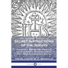 Secret Instructions of the Jesuits: Faithfully Translated From the Latin of an Old Genuine London Copy, With an Historical Sketch - Paperback