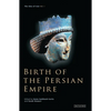 Birth of the Persian Empire - Paperback