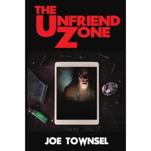 The Unfriend Zone - Paperback