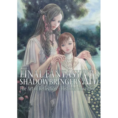 Final Fantasy XIV: Shadowbringers -- The Art of Reflection -Histories Unwritten- - Paperback