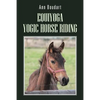 Equiyoga Yogic Horse Riding: Fathom the Myth of the Centaur - Paperback