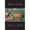 Such Color: New and Selected Poems - Paperback