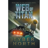 Web of Titan: Galahad Series Book Two - Paperback