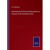 Pathological and Practical Observations on Diseases of the Alimentary Canal - Paperback
