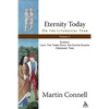Eternity Today, Vol. 2: On the Liturgical Year: Sunday, Lent, the Three Days, the Easter Season, Ordinary Time - Paperback