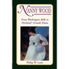Nanny Wood: From Washington Belle to Portland's Grande Dame - Paperback