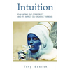 Intuition: Evaluating the construct and its impact on creative thinking - Hardcover