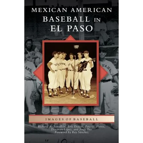 Mexican American Baseball in El Paso - Hardcover