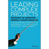 Leading Complex Projects: A Data-Driven Approach to Mastering the Human Side of Project Management - Hardcover