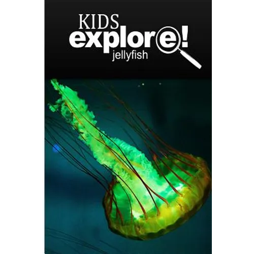 Jellyfish - Kids Explore: Animal books nonfiction - books ages 5-6 - Paperback