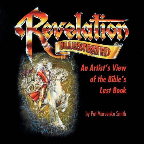 Revelation Illustrated: An Artist's View of the Bible's Last Book - Paperback