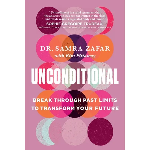 Unconditional: Break Through Past Limits to Transform Your Future - Paperback