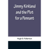Jimmy Kirkland and the Plot for a Pennant - Paperback