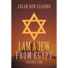 I Am a Jew from Egypt: Chasing Time - Paperback