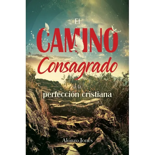 El Camino consagrado a la perfección cristiana - Paperback