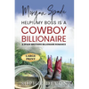 Morgan Spade - Help! My Boss is a Cowboy Billionaire A Spade Brothers Billionaire Romance LARGE PRINT - Paperback