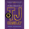 The Real Education of TJ Crowley - Paperback