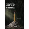 Able to Be Otherwise: A Memoir - Paperback
