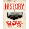 The History Of Professional Wrestling Vol. 1: WWF 1963-1989 - Paperback