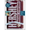 Hershey: Milton S. Hershey's Extraordinary Life of Wealth, Empire, and Utopian Dreams - Paperback