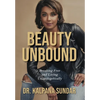 Beauty Unbound: Breaking Free and Living Unapologetically - Hardcover