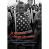 If We Could Change the World: Young People and America's Long Struggle for Racial Equality - Paperback