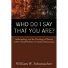 Who Do I Say That You Are? - Paperback