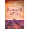 Murderous Mistral: A Provence Mystery - Paperback