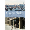 Gimme Shelter: A Life of Public Service in New York City (paperback) - Paperback
