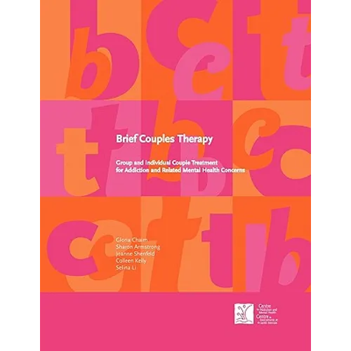 Brief Couples Therapy: Group and Individual Couple Treatment for Addiction and Related Mental Health Concerns - Paperback