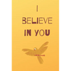 I believe in you notebook for motivation: Inspiring notebook - Paperback