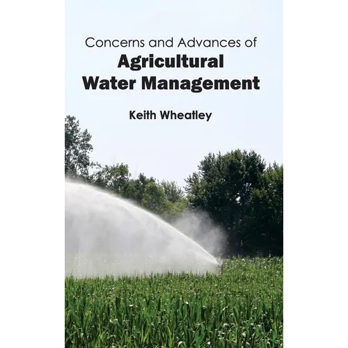 Concerns and Advances of Agricultural Water Management - Hardcover