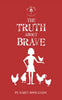 The Truth about Brave: The Wild Place Adventure Series - Paperback
