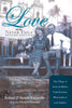 Love Never Fails, Second Edition: The Story of Jacob and Bertha Vande Kappelle: Missionaries to Latin America - Hardcover