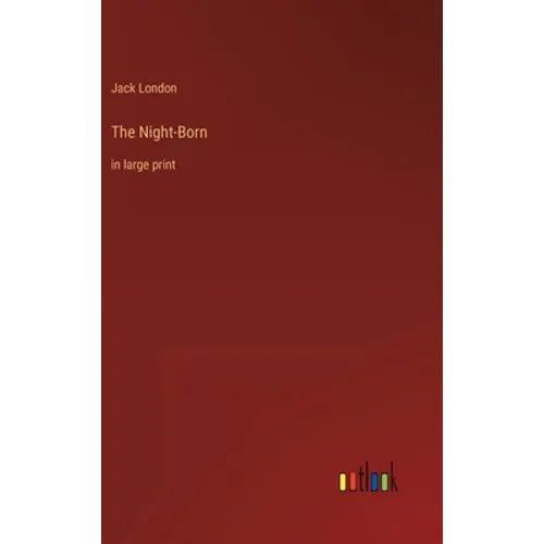 The Night-Born: in large print - Hardcover