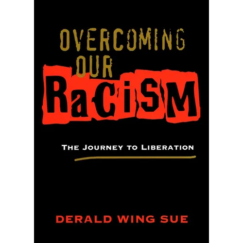 Overcoming Our Racism: The Journey to Liberation - Paperback