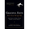 Graceful Exits: How Great Beings Die: Death Stories of Hindu, Tibetan Buddhist, and Zen Masters - Paperback
