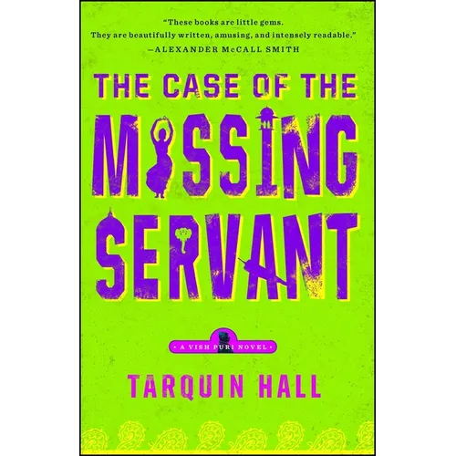 The Case of the Missing Servant: From the Files of Vish Puri, Most Private Investigator - Paperback