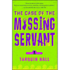 The Case of the Missing Servant: From the Files of Vish Puri, Most Private Investigator - Paperback