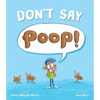Don't Say Poop! - Hardcover