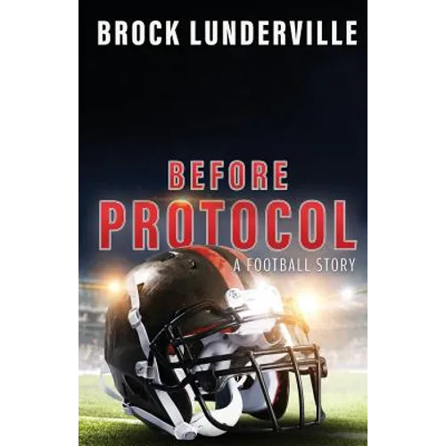 Before Protocol: A Football Story - Paperback