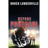 Before Protocol: A Football Story - Paperback