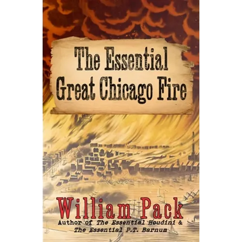 The Essential Great Chicago Fire - Paperback