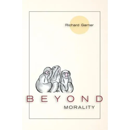 Beyond Morality (Ethics and Action) - Hardcover