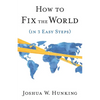 How to Fix the World (in 3 Easy Steps) - Paperback