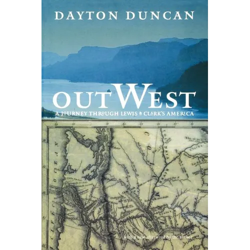 Out West: A Journey Through Lewis and Clark's America - Paperback
