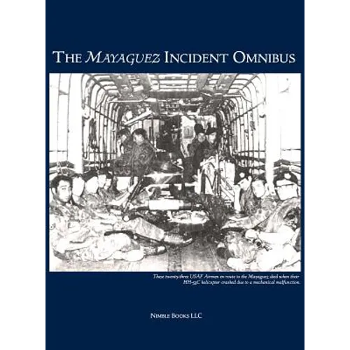 The Mayaguez Incident Omnibus - Hardcover