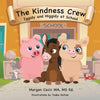 The Kindness Crew: Iggidy and Higgidy at School - Paperback