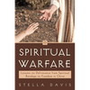Spiritual Warfare: Lessons on Deliverance from Spiritual Bondage to Freedom in Christ - Paperback