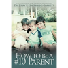 How to Be a #10 Parent - Hardcover